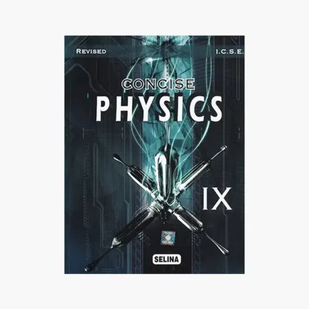 Concise Physics-9 ICSE